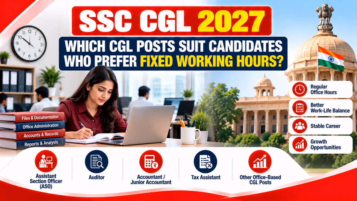 SSC CGL 2027: Which CGL Posts Suit Candidates Who Prefer Fixed Working Hours